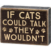 Need These Cats Box Sign