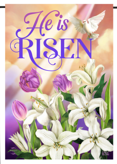 He Is Risen Lillies Garden Flag