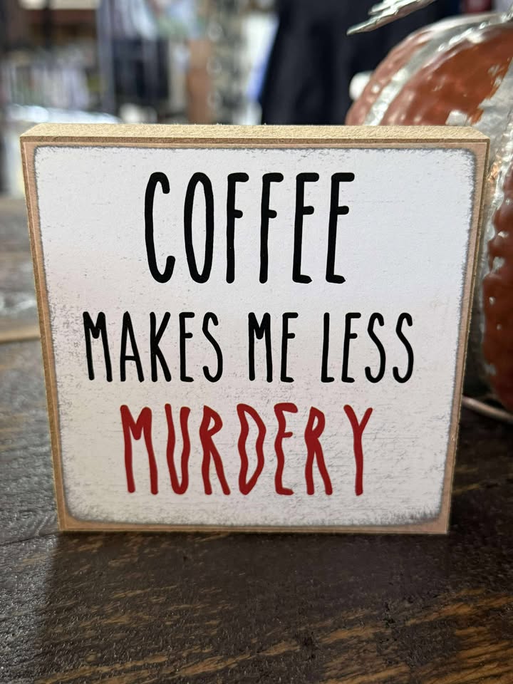 Coffee Murdery Block Sign
