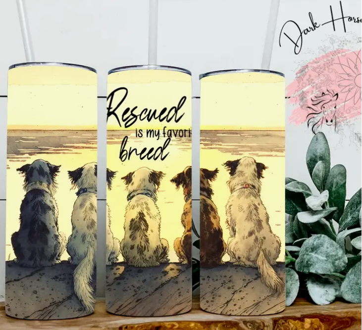 Rescued Is My Favorite Breed Dog Tumbler