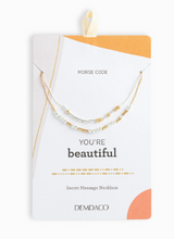 Load image into Gallery viewer, Morse Code Necklace - You&#39;re Beautiful
