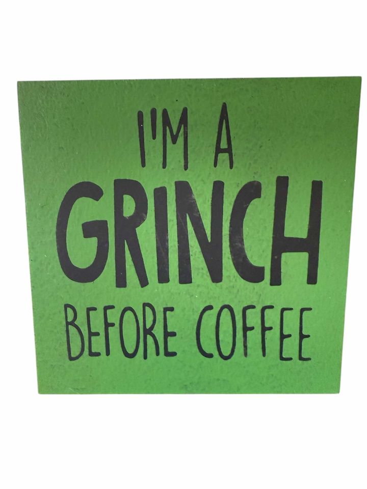 Grinch Before Coffee Wooden Block Sign