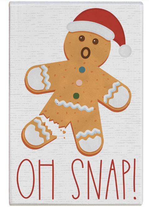 Oh Snap Gingerbread Block Sign