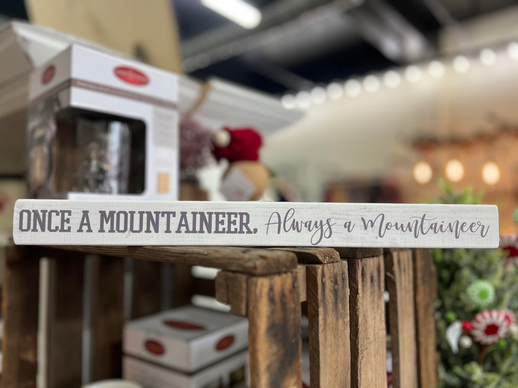 Once A Mountaineer Sign
