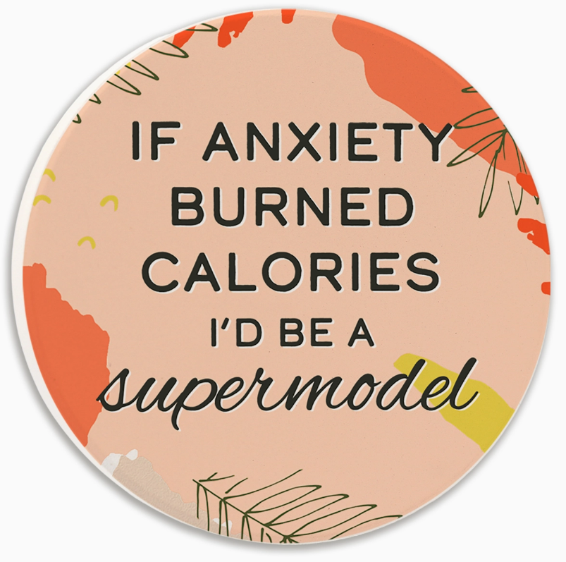 If Anxiety Burned Calories Round Car Coaster
