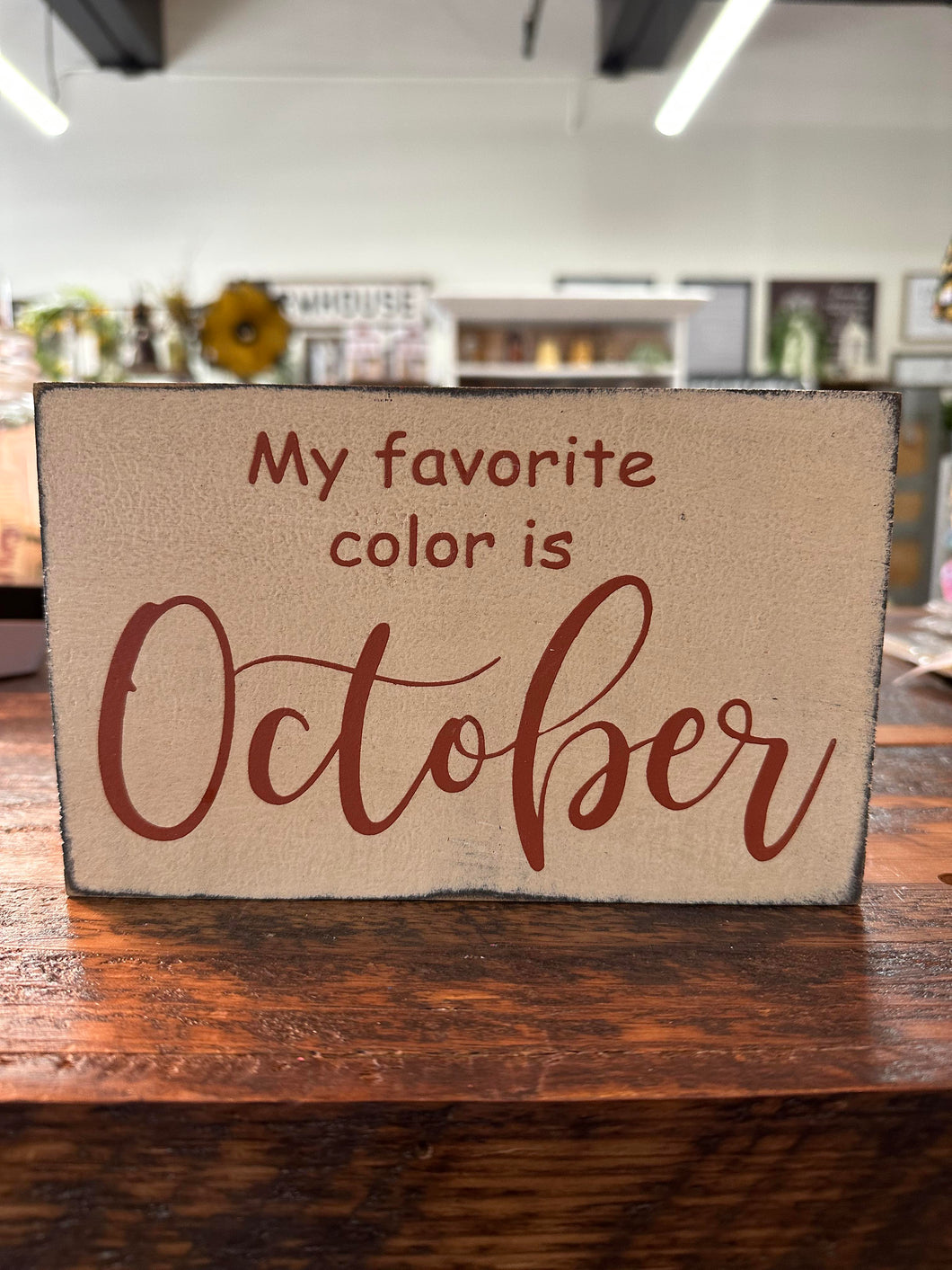 My Favorite Color Is October Wooden Block Sign